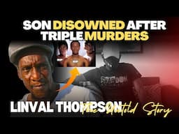 Haunted By The Fear Of What Happened To Tabby Diamond: Linval REJECTED His Son Over A Triple Murders