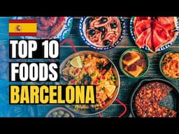 Top 10 Must-Try Foods in Barcelona 2025 | Spanish Food Guide