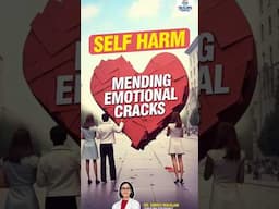 Self-Harm & Mental Health : Real Talk with Psychiatrist Dr. Smriti Mahajan