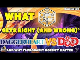 Daggerheart vs D&D 5e: What Critical Role Gets Right (and Wrong) - Livestream #318
