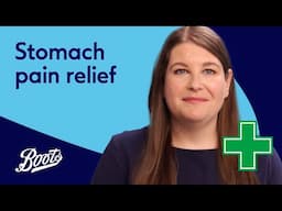 A Boots Pharmacist’s tips for stomach pain relief | Meet Our Pharmacy Team | Boots UK