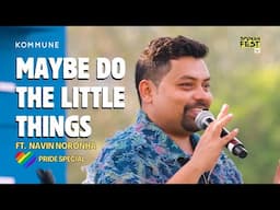 Maybe Do the #LittleThings | #NavinNoronha | On #Love and #Acceptance | #Pride Special | #SpokenFest