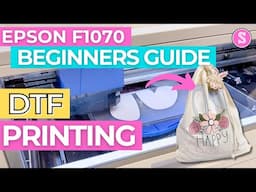 DTF Film Printing with Epson F1070 - Beginner's Guide