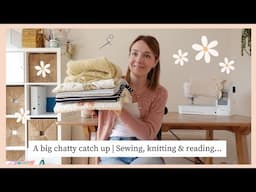 Sewing Podcast Ep. 1 | Finished Garments, Knitting WIPs & Book Talk