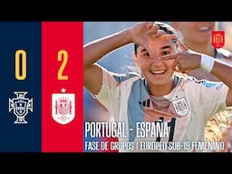 RESUMEN | Portugal 0-2 España | Fase de grupos | Europeo Sub-19 femenino | 🔴 SEFUTBOL