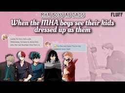 When they see their kids dressed up as them