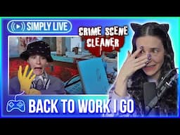 Cleaning Up My Mess & Chill  (4/?) 🔴LIVE - Crime Scene Cleaner 🧹