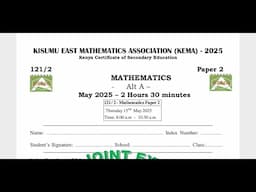KEMA JOINT EXAMINATION 2025, MATHEMATICS PAPER 2 SECTION 1