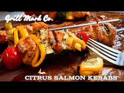 Citrus Salmon Kebabs | A Summer Favorite | FT. BBQ Chef Mark Ashby
