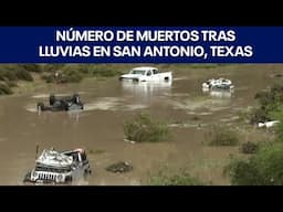 Número de muertos tras lluvias en San Antonio, Texas, aumenta a 13 | FOX 7 Español