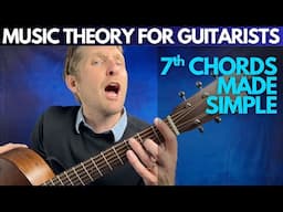 What Are 7th Chords and Why Do You Care? - Music Theory for Guitarists Unit 2 Lesson 4