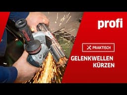 Gelenkwellen kürzen: Nicht zu lang… | profi #Praktisch