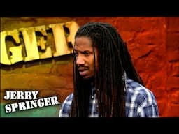 Ready To Leave My Boyfriend For A One-Night-Stand | Jerry Springer | Season 25