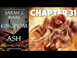 Chapter 31, Kingdom of Ash, SJM, Audiobook