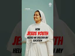 How Jesus Youth Helped Me Discern My Vocation