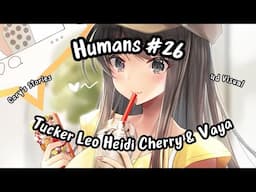 Fun Bedtime Story For Kids | Tucker Leo Heidi Cherry & Vaya - Humans #26 It's Boba Time