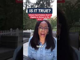 Is it true: Green card holders aren’t eligible to return to the United States?