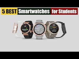 Best Smartwatches for Students of 2025
