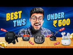 Top 5 Best TWS Earbuds Under ₹500!