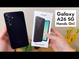 Samsung Galaxy A26 5G - Hands On & First Impressions!