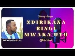 [NEW] Ndirikana Ringi Mwaka Uyu by Sammy Irungu (Skiza *860*165# | Official Audio)