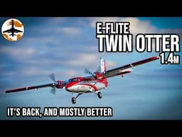 Aerobatic, STOL Capable, Tons of Fun - NEW E-flite Twin Otter 1.4m Review