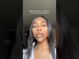 how to GLOW UP BEFORE winter✨