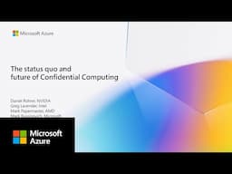 OC3 2025 | Status Quo of Confidential Computing Discussion with AMD, Microsoft, Intel, and NVIDIA