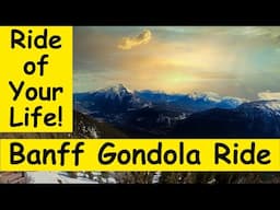 Breathtaking Views on Banff Gondola Ride!  Amazing Adventure:
