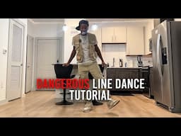 Dangerous Line Dance Tutorial