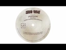 Crackazat - Be Real (China Charmeleon Broken Mix)
