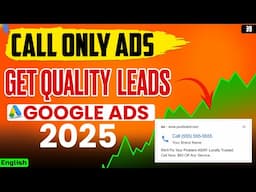 How To Run Call Only Ads on Google full Tutorial in English | #callonlyads #googleads2025