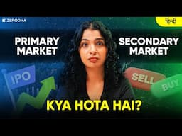 Primary aur Secondary markets kya hote hain?