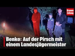 Benko: Auf der Pirsch mit einem Landesjägermeister | krone.tv NEWS