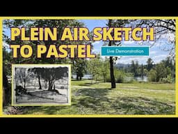 Plein Air Sketch to Pastel