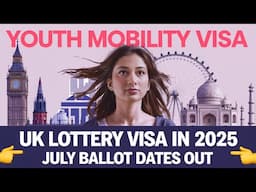 UK lottery Visa July 2025 || youth mobility visa