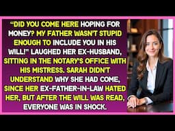 When she arrived at former father-in-law's will reading, her husband and his mistress mocked her yet