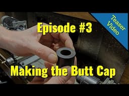 Episode 3  Making The Butt Cap (Teaser Video)