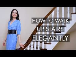 How to Walk Elegantly on Stairs: Going Up and Down with Grace