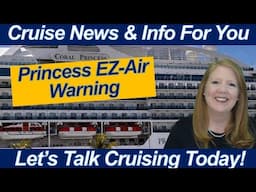 CRUISE NEWS! Princess Easy Air Warning, Delta Loyalty Issues & Grand Egyptian Museum Opening