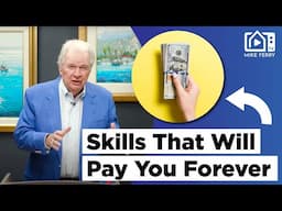 Skills That Will Pay You Forever: Part 1
