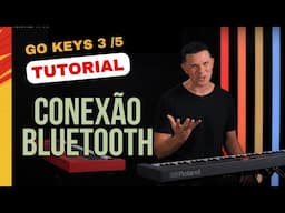 Tutorial 5: Conexão Bluetooth | Roland GO:KEYS 3/5