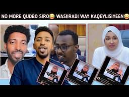 WAR BES KADHAHA😂 NO MORE QUDBO SIRO WASIIRADI OO DAG DAG USO HADASHEY😂 SOMALI HADEY KU JAANIS KUGU..