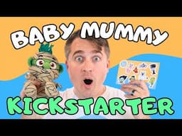 Baby Mummy Kickstarter 2025