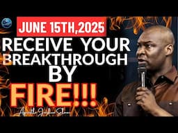 RECEIVE YOUR Breakthrough By Fire! Apostle joshua Selman