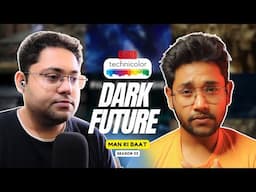 Dark Future of Technicolor | Man Ki Baat Apse | Episode - 04 | #podcast