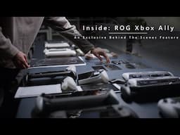 Inside: ROG Xbox Ally - Behind the Scenes Feature