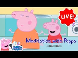 🔴 LIVE! 24/7 Kids Meditation Songs 🔴 | Relaxing Songs for Kids | Bed Time with Peppa | #live