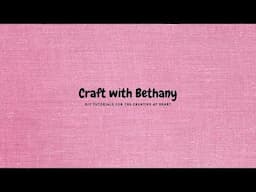 Craft with Bethany Live Stream
