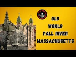 Old World Fall River Massachusetts